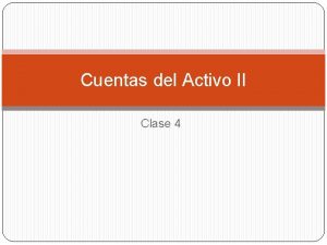 Cuentas del Activo II Clase 4 CAJA REPRESENTA