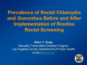 Prevalence of Rectal Chlamydia and Gonorrhea Before and