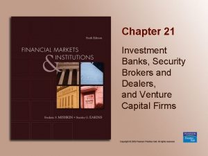 Chapter 21 Investment Banks Security Brokers and Dealers