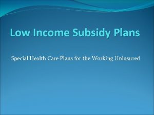 Low Income Subsidy Plans Special Health Care Plans