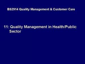 BS 2914 Quality Management Customer Care 11 Quality