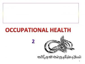 OCCUPATIONAL HEALTH 1 2 Differences between occupational medicine