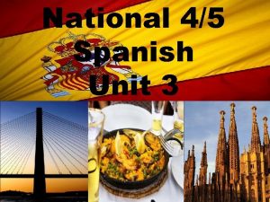 National 45 Spanish Unit 3 Balfron High School