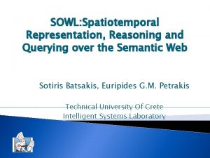 SOWL Spatiotemporal Representation Reasoning and Querying over the