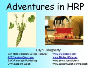 Adventures in HRP Ellyn Daugherty San Mateo Biotech