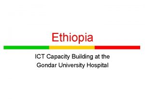 Ethiopia ICT Capacity Building at the Gondar University