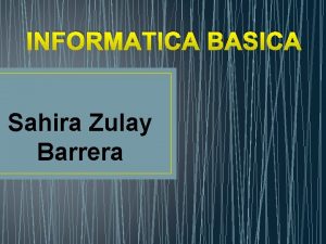 INFORMATICA BASICA Sahira Zulay Barrera SPAM Spam son