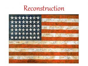 Reconstruction Reconstruction battle begins Souths economy was left