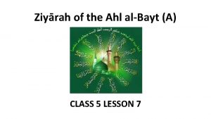 Ziyrah of the Ahl alBayt A CLASS 5