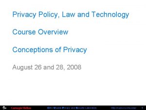 Privacy Policy Law and Technology Course Overview Conceptions