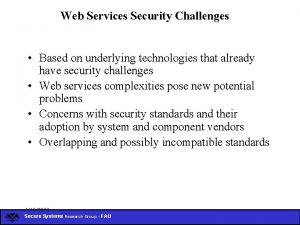 Web Services Security Challenges Based on underlying technologies