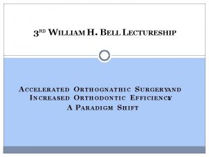 3 RD WILLIAM H BELL LECTURESHIP A C
