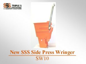 New SSS Side Press Wringer SW 10 SSS