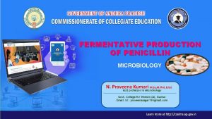 FERMENTATIVE PRODUCTION OF PENICILLIN MICROBIOLOGY N Praveena Kumari