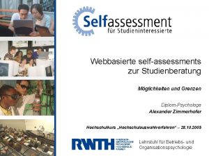 Webbasierte selfassessments zur Studienberatung Mglichkeiten und Grenzen DiplomPsychologe