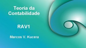 Teoria da Contabilidade RAV 1 Marcos V Kucera