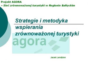 Projekt AGORA Sie zrwnowaonej turystyki w Regionie Batyckim