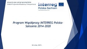 DOLNOLSKI URZD WOJEWDZKI Oddzia Programw Wsppracy Transgranicznej Program