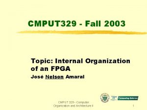 CMPUT 329 Fall 2003 Topic Internal Organization of