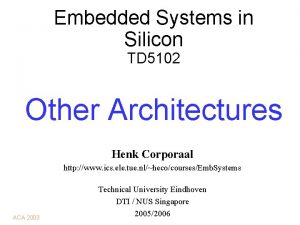 Embedded Systems in Silicon TD 5102 Other Architectures