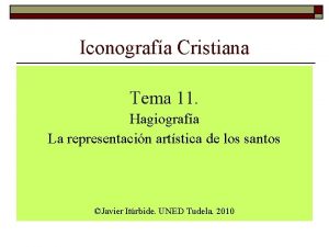 Iconografa Cristiana Tema 11 Hagiografa La representacin artstica