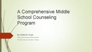 A Comprehensive Middle School Counseling Program By Kristen