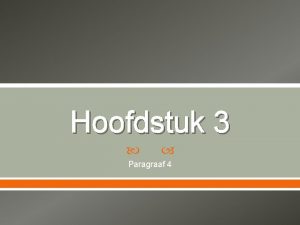 Hoofdstuk 3 Paragraaf 4 Sterke uitbreiding van het