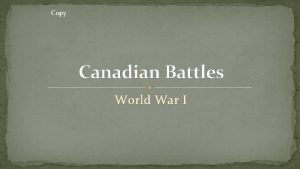 Copy Canadian Battles World War I Canadian Battles