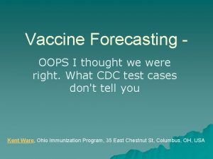 Vaccine Forecasting OOPS I thought we were right