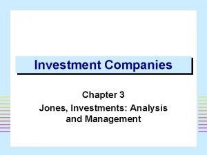 Investment Companies Chapter 3 Jones Investments Analysis and