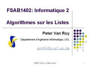 FSAB 1402 Informatique 2 Algorithmes sur les Listes