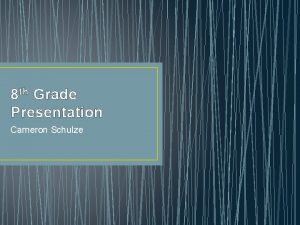 8 th Grade Presentation Cameron Schulze September Reflection