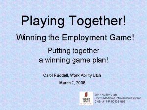 Playing Together Winning the Employment Game Putting together