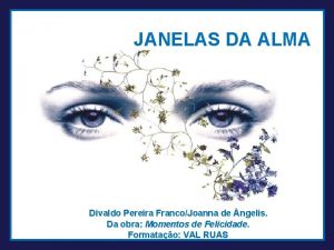 JANELAS DA ALMA Divaldo Pereira FrancoJoanna de ngelis