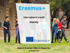 International credit Mobility National Erasmus Office in Kyrgyzstan