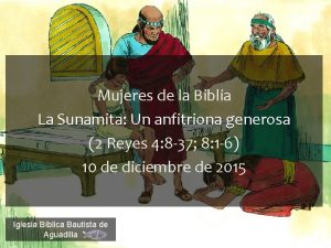 Mujeres de la Biblia La Sunamita Un anfitriona