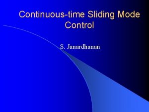 Continuoustime Sliding Mode Control S Janardhanan Sliding Mode