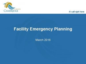 Its all right here Facility Emergency Planning March