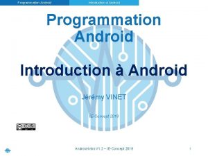 Programmation Android Introduction Android Jrmy VINET IEConcept 2019