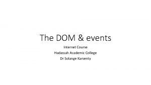 The DOM events Internet Course Hadassah Academic College