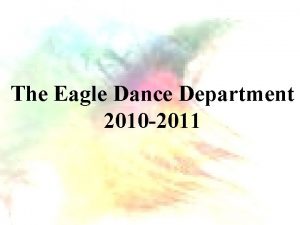 The Eagle Dance Department 2010 2011 Dance Class