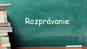 Rozprvanie Rozprvanie znaky zachytva jedinen udalos zitok i