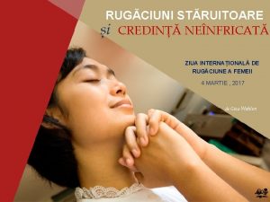 RUGCIUNI STRUITOARE i CREDIN NENFRICAT ZIUA INTERNAIONAL DE