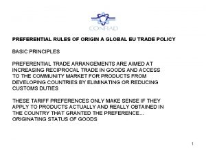 PREFERENTIAL RULES OF ORIGIN A GLOBAL EU TRADE