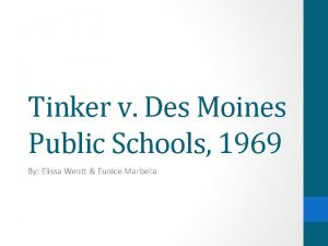Tinker v Des Moines Public Schools 1969 By
