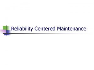 Reliability Centered Maintenance Condition Monitoring Reliability Performance Analysis