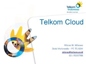 Telkom Cloud Milono W Wibowo Divisi Multimedia PT