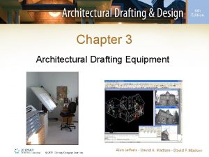 Chapter 3 Architectural Drafting Equipment Today vs Yesterday