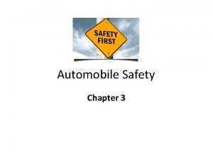 Automobile Safety Chapter 3 Automobile Dangers Carbon monoxide