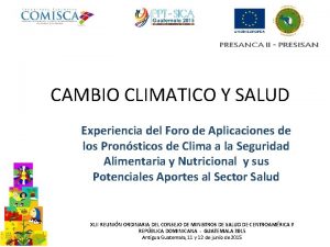 CAMBIO CLIMATICO Y SALUD Experiencia del Foro de